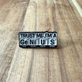 Trust Me... - Pin