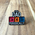 I Tell Dad... - Pin