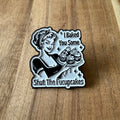 I baked you some - Pin