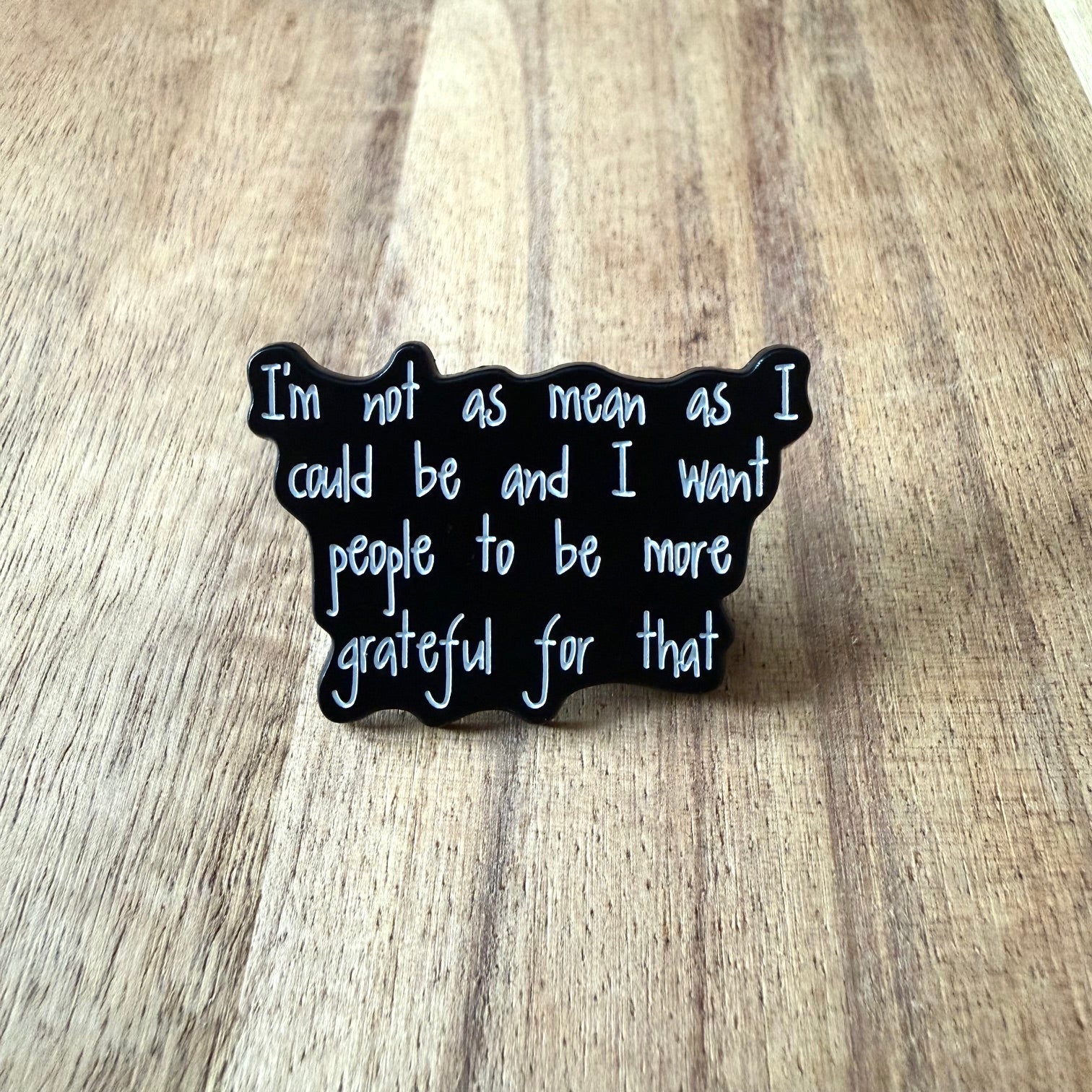 I´m Not As Mean As... - Pin
