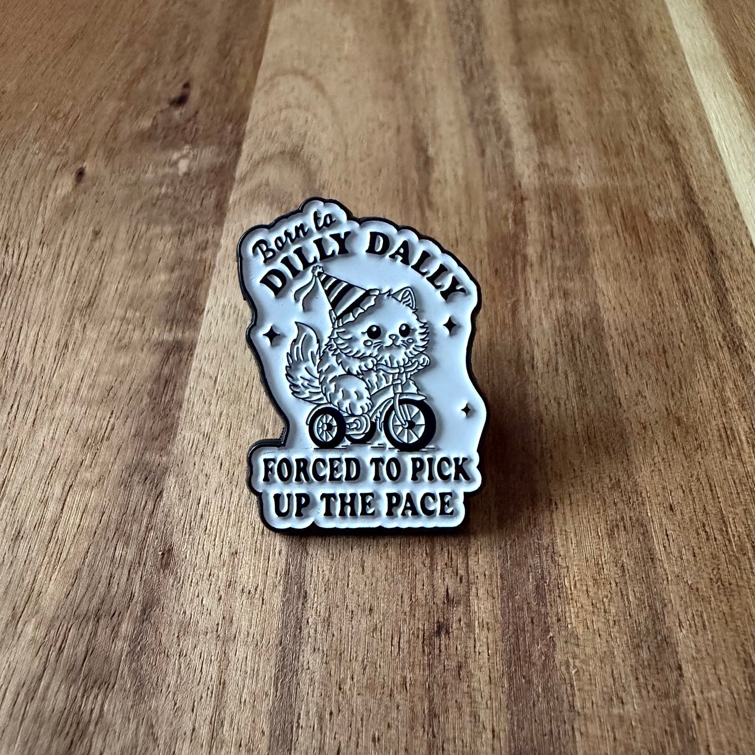 Dilly Dally - Pin