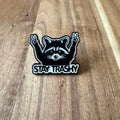 Stay Trashy - Pin