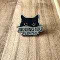 Judging You - Pin