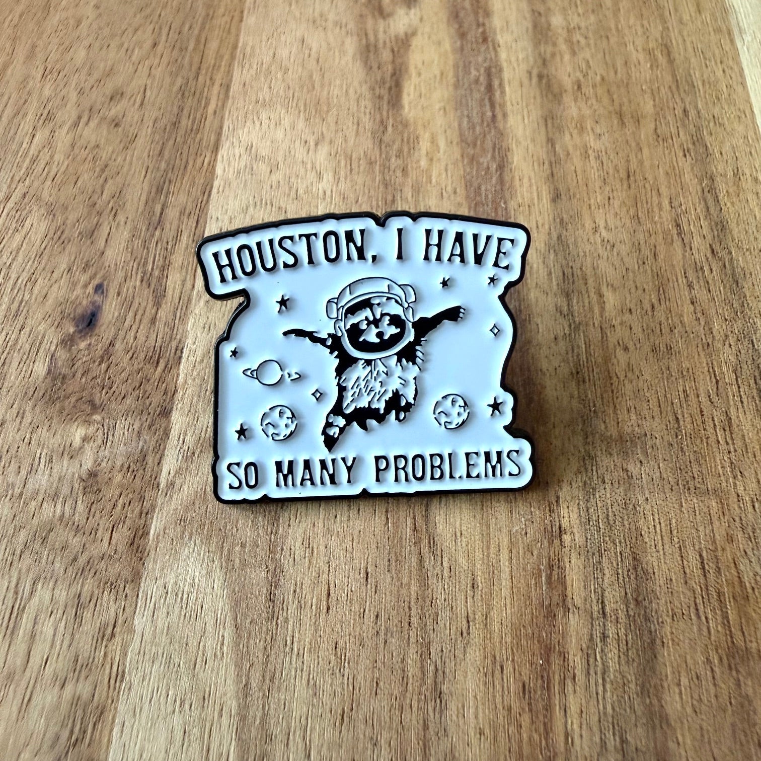 Houston I Have... - Pin - Nyssa
