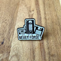 Never Forget - Pin - Nyssa