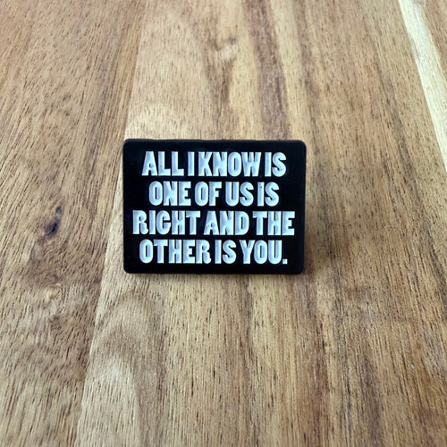 All I Know Is... - Pin - Nyssa