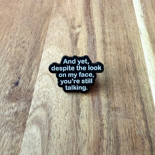 And Yet... - Pin - Nyssa