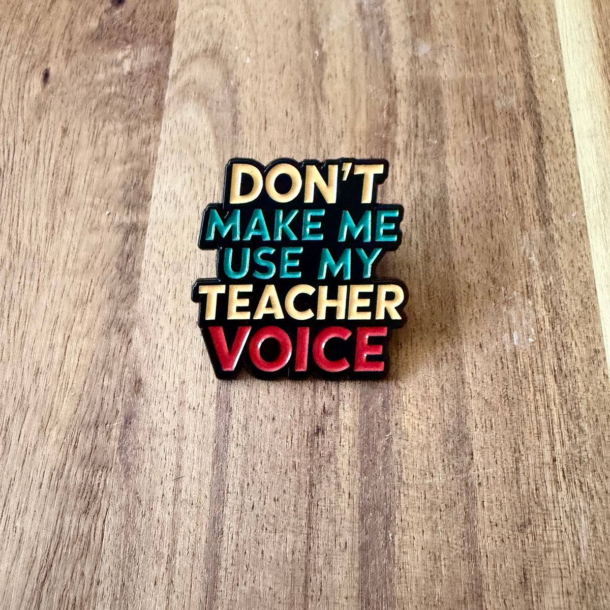 Don´t make me - Pin