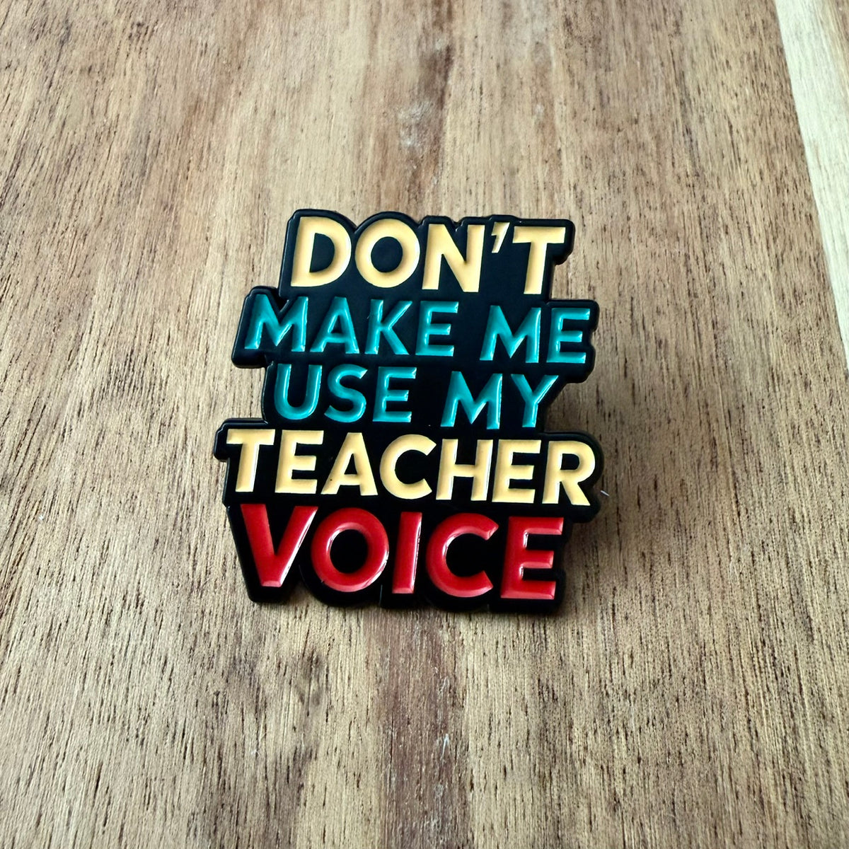 Don´t make me - Pin