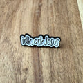 Idk, ask Jesus - Pin
