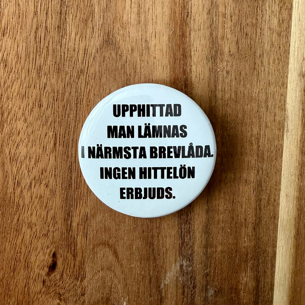 Upphittad man lämnas..... - Button