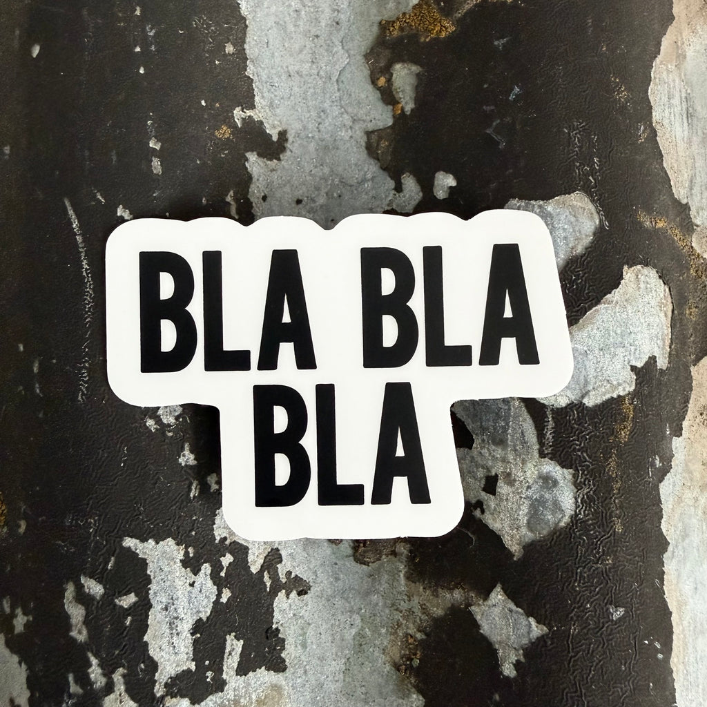 Bla Bla Bla - Sticker