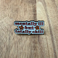 Mentally ill - Pin