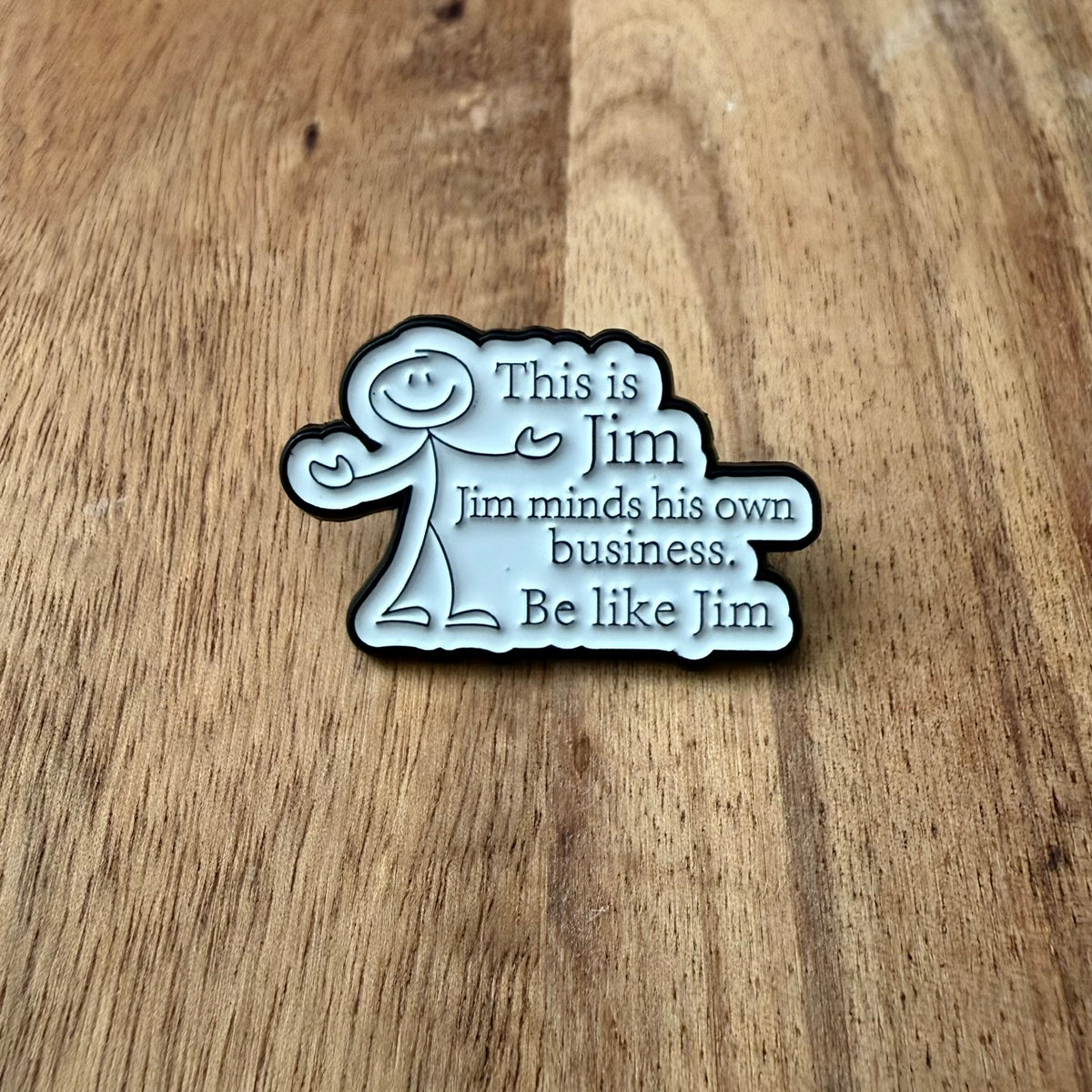 This is Jim - Pin