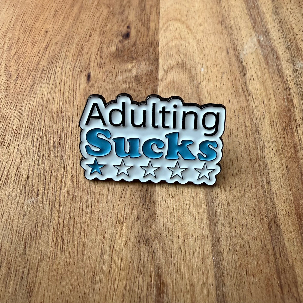Adulting sucks - Pin