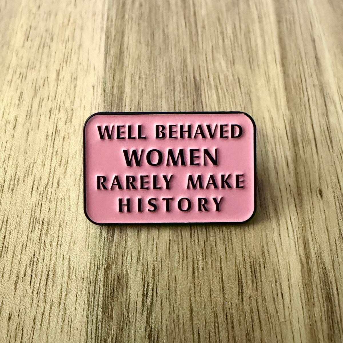 Wee behaved women - Pin
