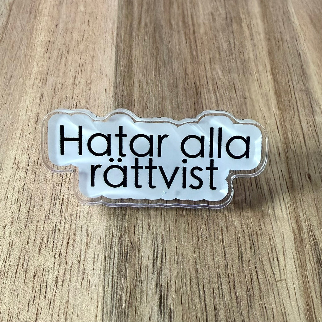Hatar all rättvist - Pin