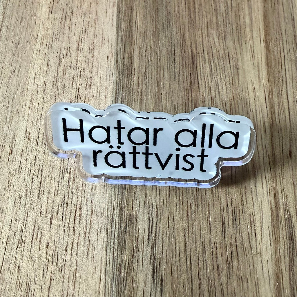 Hatar all rättvist - Pin