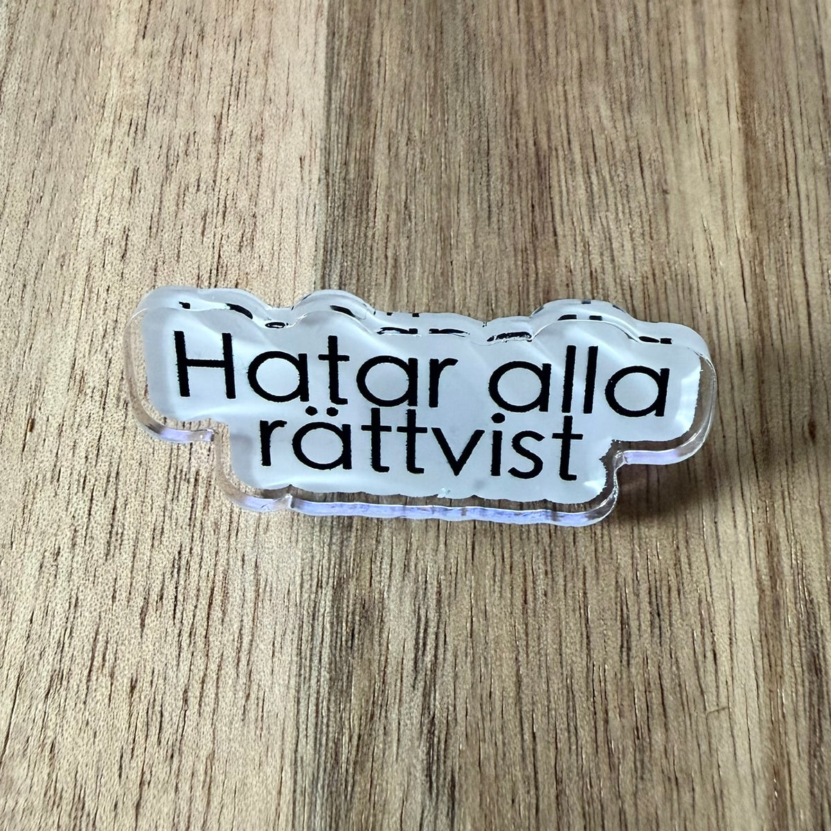 Hatar all rättvist - Pin