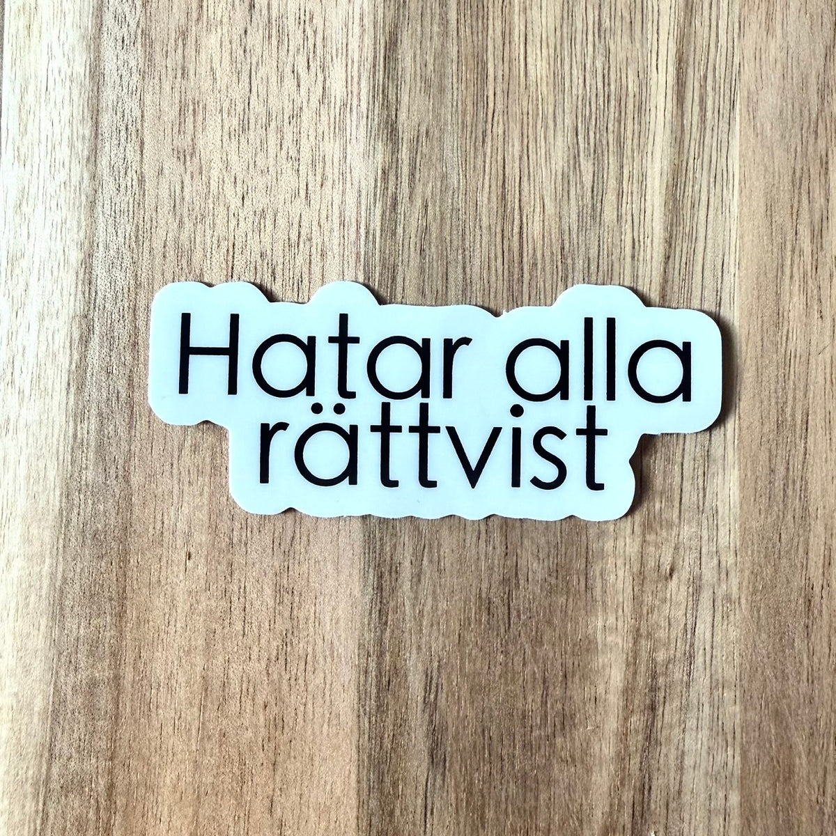 Hatar alla rättvist - Sticker