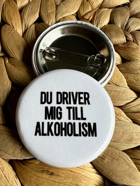 Du driver mig - Button
