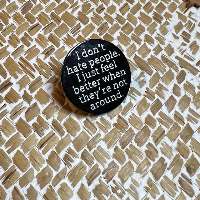I don´t hate - Pin
