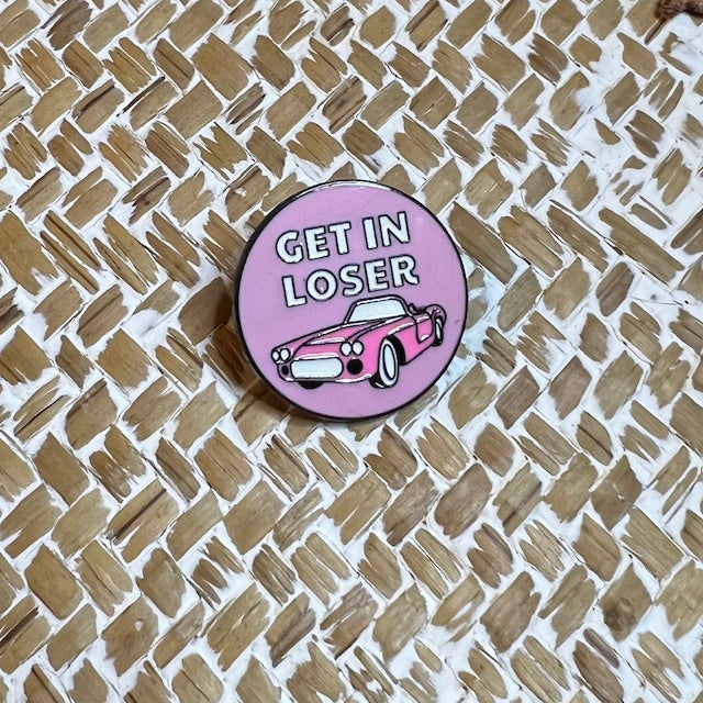 Get in looser - Pin