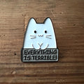 Nyssa "Everything is Terrible" pin featuring bold design, perfect for accessories or collection displays.