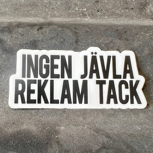 Sticker - Ingen jävla reklam tack